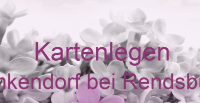 Kartenlegen Emkendorf bei Rendsburg | Top-Experten für Kartenlegen, Wahrsagen, Hellsehen, Zukunftsdeutung. Kartenlegen Emkendorf bei Rendsburg | Top-Experten für Kartenlegen, Wahrsagen, Hellsehen, Zukunftsdeutung.